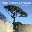 Couverture du livre « Arbre et patrimoine de France » de Georges Feterman aux éditions Museo