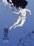 Couverture du livre « Ama ; le souffle des femmes » de Cecile Becq et Franck Manguin aux éditions Sarbacane