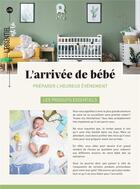 Couverture du livre « L'arrivée de bébé : préparer l'heureux événement » de  aux éditions Mercileslivres
