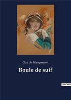 Couverture du livre « Boule de suif » de Guy de Maupassant aux éditions Culturea