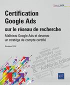 Couverture du livre « Certification google ads sur le réseau de recherche : maîtrisez google ads et devenez un stratège de compte certifié » de Boubacar A-S. Sow aux éditions Eni