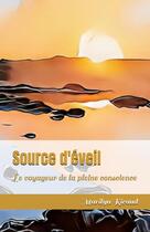 Couverture du livre « Source d'éveil : Le voyageur de la pleine conscience » de Marilyn Ricaud et Samantha Ricaud aux éditions Editions Bdsv