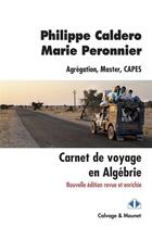 Couverture du livre « Carnet de voyage en Algébrie » de Philippe Caldero et Marie Peronnier aux éditions Calvage Mounet