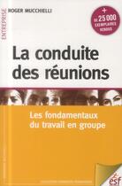 Couverture du livre « La conduite de reunion » de Roger Mucchielli aux éditions Esf