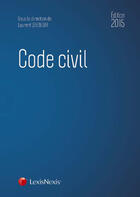 Couverture du livre « Code civil (édition 2015) » de Laurent Leveneur aux éditions Lexisnexis