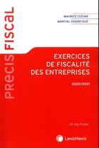 Couverture du livre « Exercices de fiscalité des entreprises (édition 2020/2021) » de Maurice Cozian et Martial Chadefaux aux éditions Lexisnexis