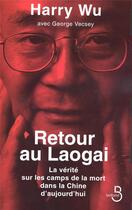 Couverture du livre « Retour au laogai » de Harry Wu aux éditions Belfond