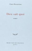 Couverture du livre « Dieu sait quoi » de Devarrieux aux éditions Mercure De France