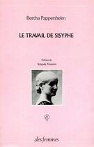 Couverture du livre « Le travail de Sisyphe » de Pappenheim Bertha aux éditions Des Femmes