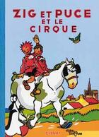 Couverture du livre « Zig et Puce Tome 15 ; Zig et Puce et le cirque » de Alain Saint-Ogan aux éditions Glenat