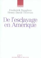 Couverture du livre « De l'esclavage en Amérique » de Henry David Thoreau et Frederick Douglass aux éditions Editions Rue D'ulm