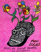 Couverture du livre « Mon secret » de Niki De Saint Phalle aux éditions La Difference