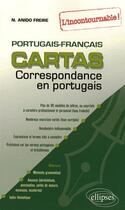 Couverture du livre « Portugais cartas ; livre de correspondance l'incontournable Portugal-Brésil » de Freire N. aux éditions Ellipses