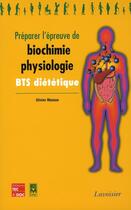 Couverture du livre « Preparer l'epreuve de biochimiephysiologie coll bts dietetique » de Olivier Masson aux éditions Eminter