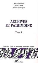 Couverture du livre « Archives et patrimoine - vol02 - tome ii » de Fromageau/Cornu aux éditions L'harmattan