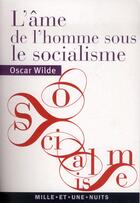 Couverture du livre « L'âme de l'homme sous le socialisme » de Oscar Wilde aux éditions Mille Et Une Nuits