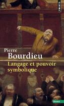 Couverture du livre « Langage et pouvoir symbolique » de Pierre Bourdieu aux éditions Points