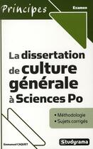 Couverture du livre « La dissertation de culture générale à Sciences Po (2e édition) » de Emmanuel Caquet aux éditions Studyrama