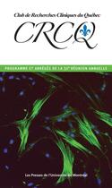 Couverture du livre « Club de Recherches Cliniques du Québec ; programme et abrégés de la 51e réunion annuelle » de  aux éditions Pu De Montreal