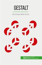 Couverture du livre « Gestalt : Psicologia della forma » de Nicolas Crombez aux éditions 50minutes.com