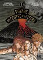 Couverture du livre « Voyage au centre de la Terre Tome 4 » de Norihiko Kurazono aux éditions Pika