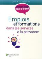 Couverture du livre « Emplois et formations dans les services à la personne » de Lesellier N aux éditions Lamarre