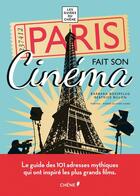 Couverture du livre « Paris fait son cinéma » de Barbara Boespflug et Beatrice Billon aux éditions Chene