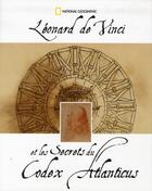 Couverture du livre « Léonard de Vinci et les secrets du codex atlanticus » de Marco Navoni aux éditions National Geographic