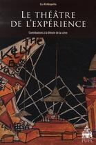Couverture du livre « Le théâtre de l'expérience ; contribution à la théorie de la scène » de Esa Kirkkopelto aux éditions Sorbonne Universite Presses