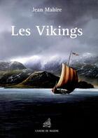 Couverture du livre « Les vikings » de Jean Mabire aux éditions L'ancre De Marine