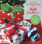 Couverture du livre « Noël en feutrine (kit) » de Cath Kidson aux éditions Editions Carpentier