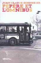 Couverture du livre « Pepere Et L Omnibus » de Schineizer J C aux éditions Baleine