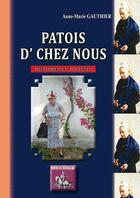 Couverture du livre « Patois d'chez nous ; histoires en poitevin » de Anne-Marie Gauthier aux éditions Editions Des Regionalismes