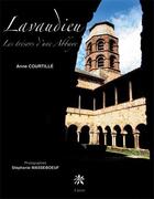 Couverture du livre « Lavaudieu ; les trésors d'une abbaye » de Anne Courtille et Stephanie Masseboeuf aux éditions Creer