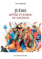 Couverture du livre « Judas ; apôtre et jumeau du Seigneur » de Yves Moatty aux éditions Les Deux Oceans