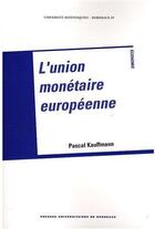Couverture du livre « Union monetaire europeenne » de Kauffman P aux éditions Pu De Bordeaux