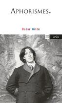 Couverture du livre « Aphorismes » de Oscar Wilde aux éditions Arlea