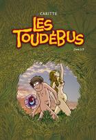 Couverture du livre « Les Toudébus t.1 » de Jean-Francois Caritte aux éditions Poivre Et Sel