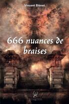 Couverture du livre « 666 nuances de braises » de Vincent Blenet aux éditions La Compagnie Litteraire