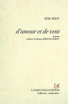 Couverture du livre « D'amour et de vent » de Remi Bejot aux éditions La Bartavelle