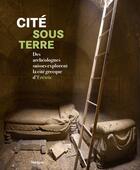 Couverture du livre « Cité sous terre ; des archéologues suisses explorent la cité grecque d'Erétrie » de  aux éditions Infolio