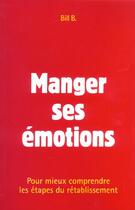 Couverture du livre « Manger ses emotions » de B. Bill aux éditions Beliveau