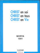 Couverture du livre « Christ en soi, Christ en tous, Christ en vie » de Leila Chellabi et Morya aux éditions Lcd Mediation