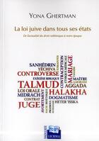 Couverture du livre « La Loi Juive Dans Tous Ses Etats » de Yona Ghertman aux éditions Lichma