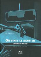 Couverture du livre « Ou Finit Le Sentier » de Giampiero Rigosi aux éditions Tram'editions