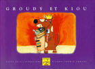 Couverture du livre « Groudy et Kiou » de Anne-Sophie Cheval aux éditions Callicephale