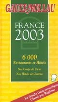 Couverture du livre « Guide gault millau france ; edition 2003 » de Gault&Millau aux éditions Gault&millau