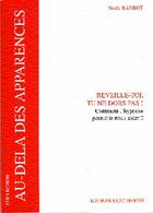 Couverture du livre « Reveille-toi, tu ne dors pas ! comment l'hypnose peut-elle nous aider ? » de Noele Barbot aux éditions Saint Martin Editions