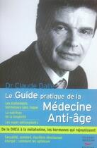 Couverture du livre « Le guide pratique de la médecine anti-âge » de Dalle Claude aux éditions Thierry Souccar