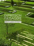 Couverture du livre « Expression paysagère, création française » de  aux éditions Ici Consultants